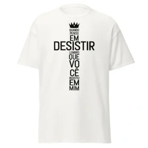 Camiseta Masculina Quando Penso em Desistir
